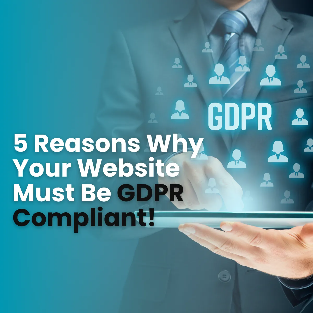 Protective shield with a tick over a website with a cookie banner and consent form, next to the title „5 reasons why your website must be GDPR compliant“.